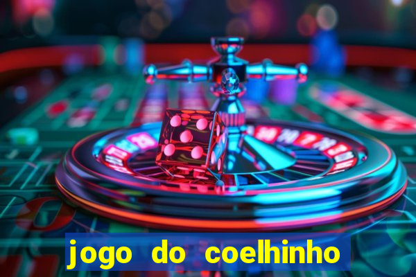 jogo do coelhinho de ganhar dinheiro